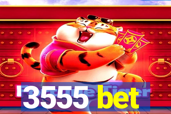 3555 bet